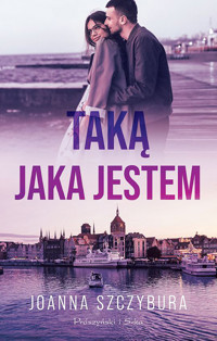 Taka, jaka jestem - Joanna Szczybura - książka