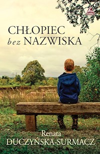 Chłopiec bez nazwiska - Duczyńska-Surmacz Renata - ebook + audiobook + książka