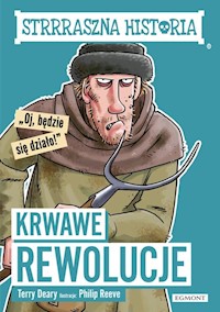 Krwawe rewolucje Strrraszna historia - Deary Terry - książka