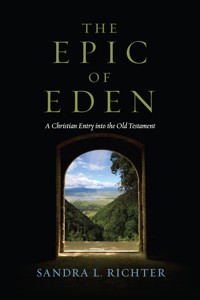 The Epic of Eden - Sandra L. Richter - ebook