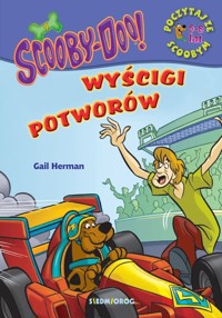 ScoobyDoo! Wyścigi potworów Poczytaj ze Scoobym - Gail Herman - książka