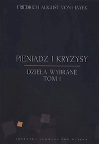 Pieniądz i kryzysy - Hayek Friedrich August - książka