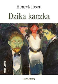 Dzika kaczka - Henryk Ibsen  - ebook + książka