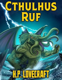 H. P. Lovecraft: Cthulhus Ruf - H. P. Lovecraft - ebook
