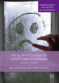 The Slow Evolution of Foster Care in Australia - Nell Musgrove - ebook