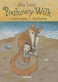 Piaskowy wilk i ćwiczenia z myślenia - Asa Lind - audiobook + książka