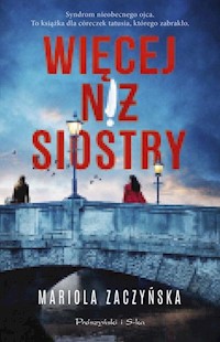 Więcej niż siostry - Mariola Zaczyńska - audiobook + książka