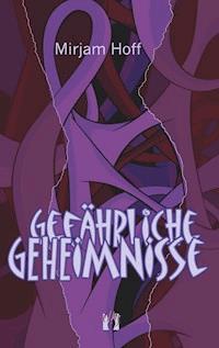 Gefährliche Geheimnisse - Mirjam Hoff - ebook