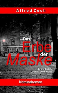 Das Erbe der Maske - Alfred Zech - ebook