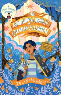 The Astonishing Chronicles of Oscar from Elsewhere - Moriarty Jaclyn - ebook