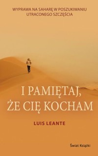 I pamiętaj, że Cię kocham - Luis Leante - ebook