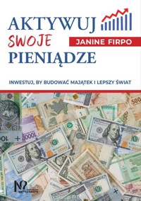 Aktywuj swoje pieniądze - Firpo Janine - książka