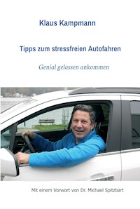 Tipps zum stressfreien Autofahren - Klaus Kampmann - ebook