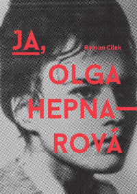 Ja, Olga Hepnarová - Roman Cílek - książka