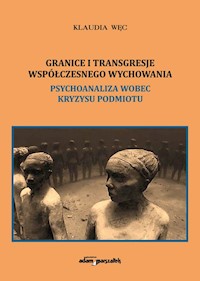 Granice i transgresje współczesnego wychowania - Węc Klaudia - książka