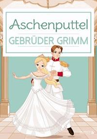 Aschenputtel - Gebrüder Grimm - ebook