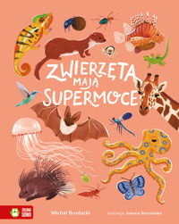 Zwierzęta mają supermoce - Michał Brodacki - książka