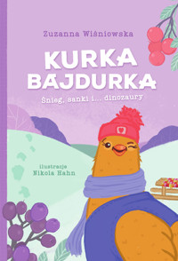 Kurka Bajdurka - Śnieg, sanki i... dinozaury - Wiśniowska Zuzanna - audiobook