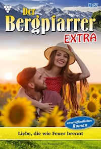 Liebe, die wie Feuer brennt - Toni Waidacher - ebook