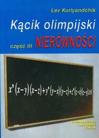 Kącik olimpijski Część 3 Nierówności - Kurlyandchik Lev - książka