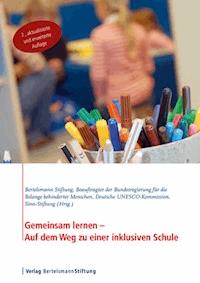 Gemeinsam lernen - Auf dem Weg zu einer inklusiven Schule -  - ebook