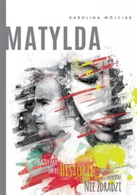 Matylda - Karolina Wójciak - ebook + audiobook + książka