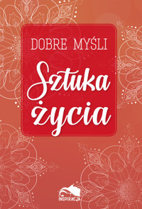 Dobre myśli Sztuka życia -  - książka