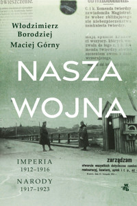 Nasza wojna - Włodzimierz Borodziej, Maciej Górny - książka