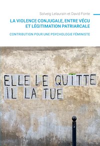 La violence conjugale, entre vécu et légitimation patriarcale - Solveig Lelaurain - ebook