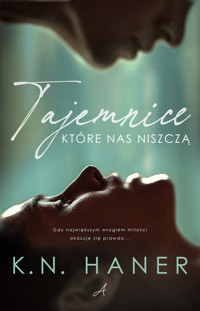 Tajemnice, które nas niszczą - Haner K.N. - ebook + audiobook + książka