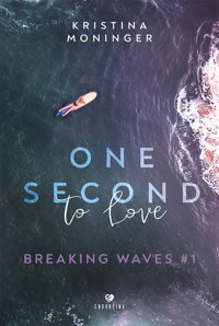 One Second to Love. Breaking Waves. Tom 1 (barwione brzegi) - Kristina Moninger - książka