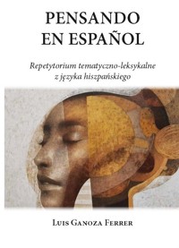 Pensando en español - Luis Ganoza Ferrer - ebook