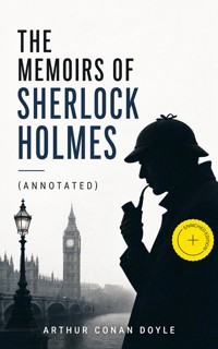 The Memoirs of Sherlock Holmes (Annotated) - Arthur Conan Doyle - ebook