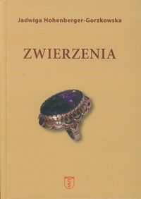 Zwierzenia - Hohenberger-Gorzkowska Jadwiga - książka