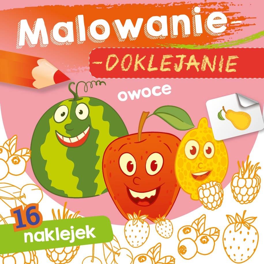 Malowanie-doklejanie. Owoce - Wydawnictwo Skrzat - książka