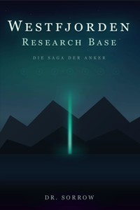 Westfjorden Research Base - Ares Sorrow - ebook