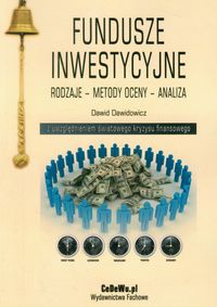 Fundusze inwestycyjne Rodzaje Metody oceny Analiza - Dawid Dawidowicz - książka