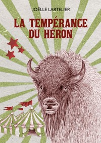 La Tempérance du Héron - Joëlle Lartelier - ebook
