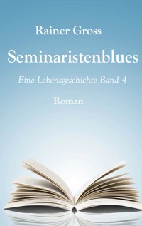 Seminaristenblues - Rainer Gross - ebook