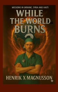 While the world burns 2 - Henrik X Magnusson - ebook