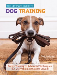 The Ultimate Guide to Dog Training - Teoti Anderson - ebook