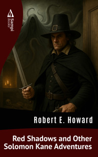 Red Shadows and Other Solomon Kane Adventures - Robert E. Howard - ebook