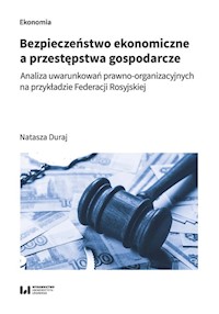 Bezpieczeństwo ekonomiczne a przestępstwa gospodarcze - Duraj Natasza - książka