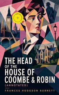The Head of the House of Coombe & Robin (Annotated) - Frances Hodgson Burnett - ebook