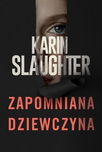 Zapomniana dziewczyna - Karin Slaughter - ebook + książka