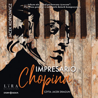 Impresario Chopina - Koprowicz Jacek - ebook + audiobook
