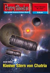 Perry Rhodan 2527: Kleiner Stern von Chatria - Arndt Ellmer - ebook