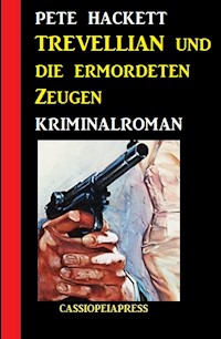 Trevellian und die ermordeten Zeugen: Kriminalroman - Pete Hackett - ebook
