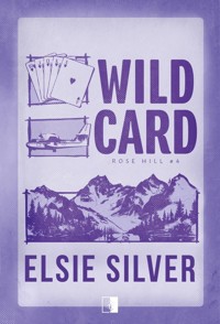 Wild Card. Seria Rose Hill. Tom 4 - Elsie Silver - książka