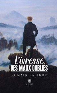 L’ivresse des maux oubliés - Romain Faligot - ebook